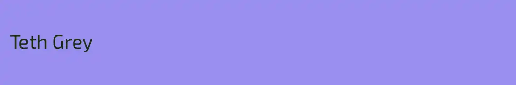 Teth Grey